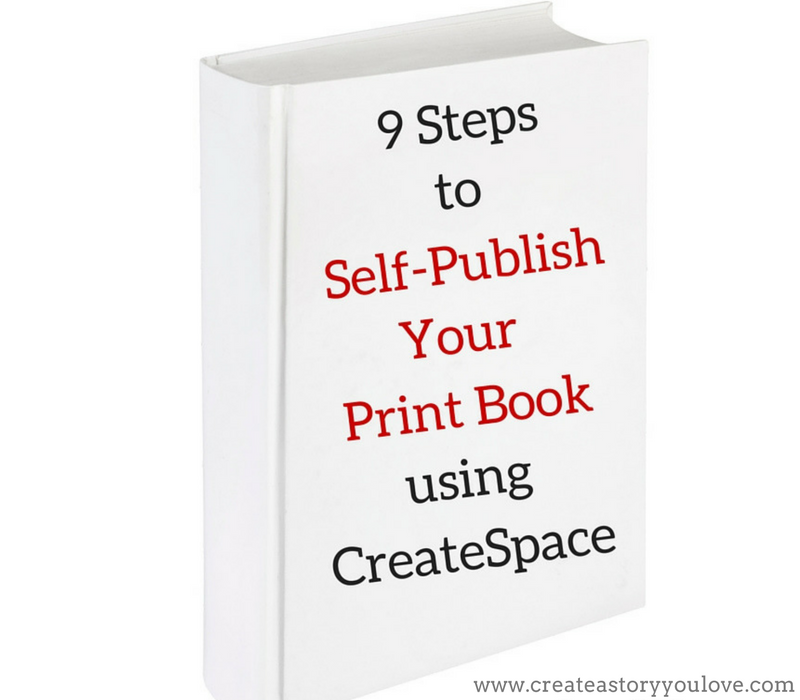 9-steps-to-self-publish-createastoryyoulove